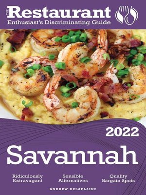 cover image of 2022 Savannah--The Restaurant Enthusiast's Discriminating Guide